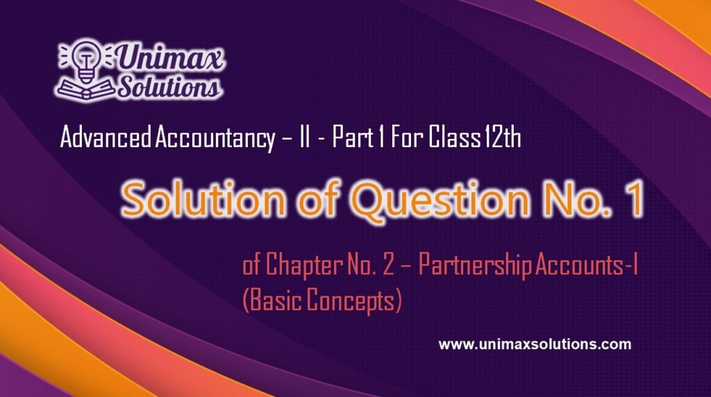 Question 1 Chapter 2 - Class 12 Part 1 Unimax