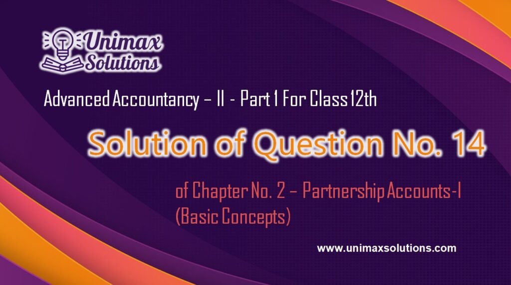 Question 14 Chapter 2 - Unimax Class 12 Part 1