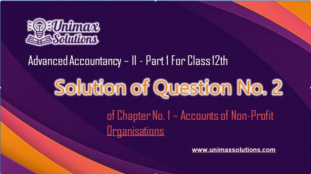 Question 2 Chapter 1 - Class 12 Part 1 Unimax