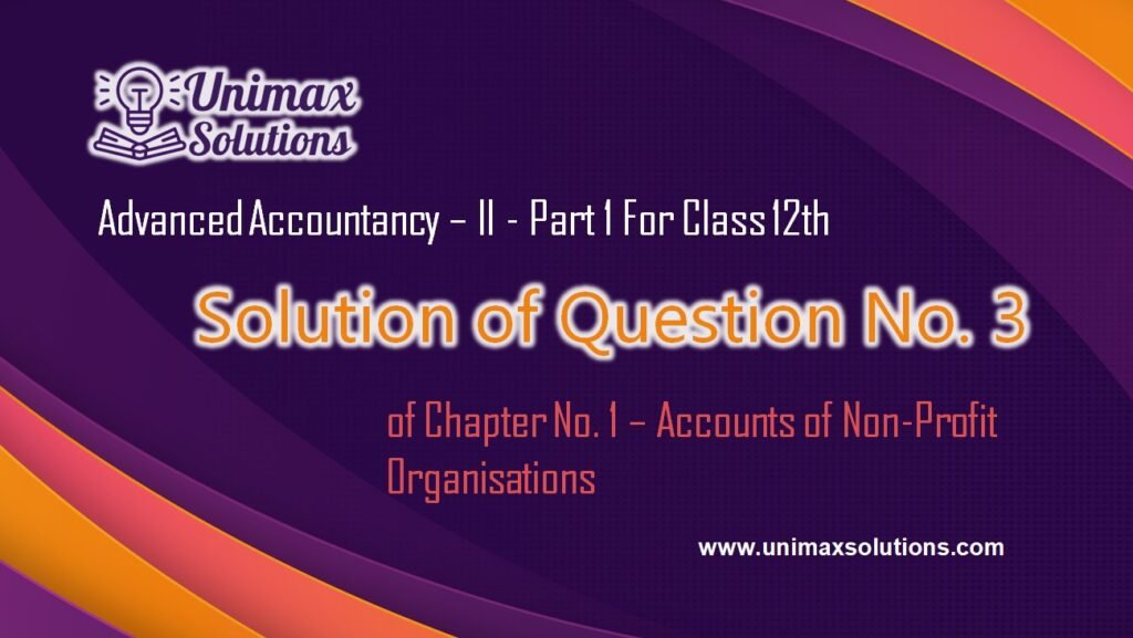 Question 3 Chapter 1 - Class 12 Part -1 Unimax