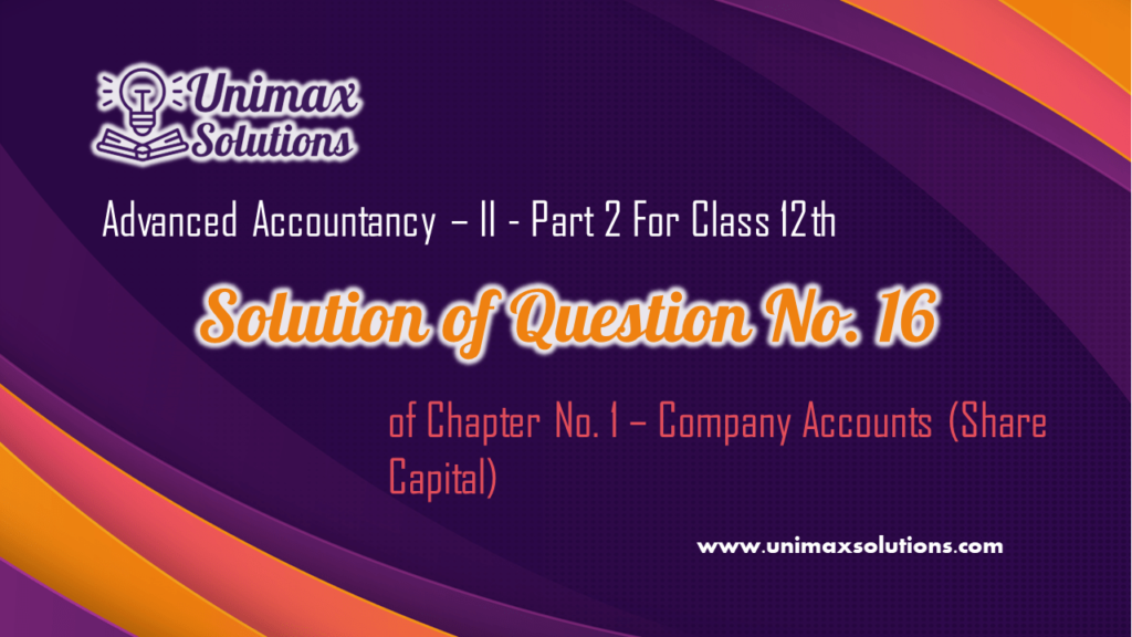 Question no 16 Chapter 1- Class 12 Part 2 Unimax