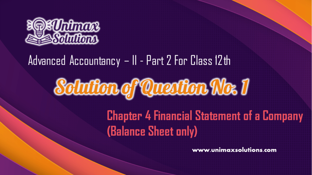 Question No 01 Chapter 4 – UNIMAX Class 12 Part 2 – 2021