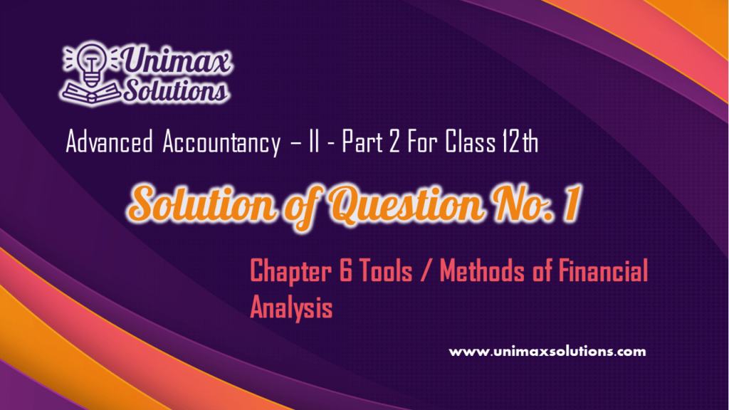 Question No 01 Chapter 6 – UNIMAX Class 12 Part 2 – 2021