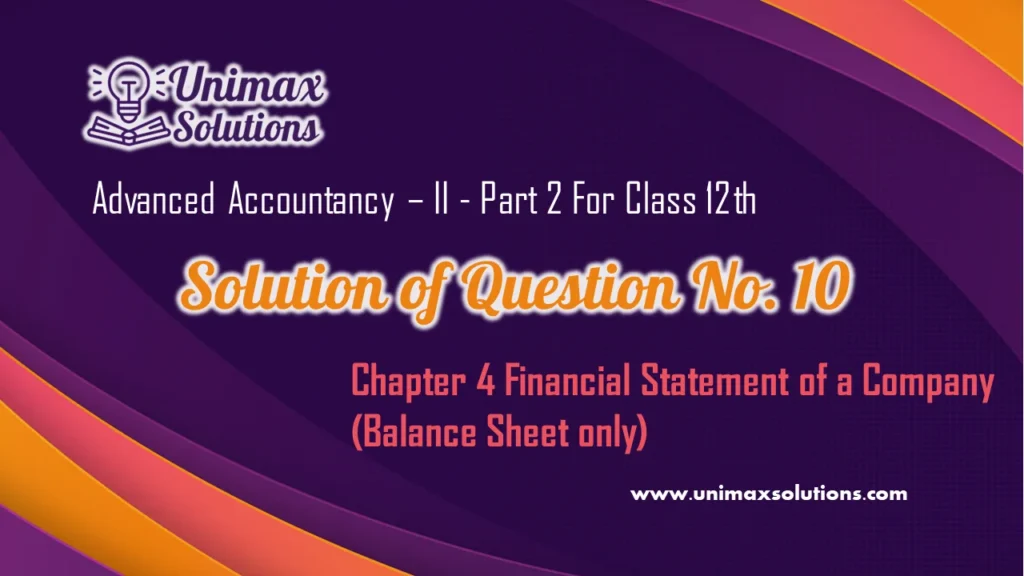 Question No 10 Chapter 4 – UNIMAX Class 12 Part 2 – 2021
