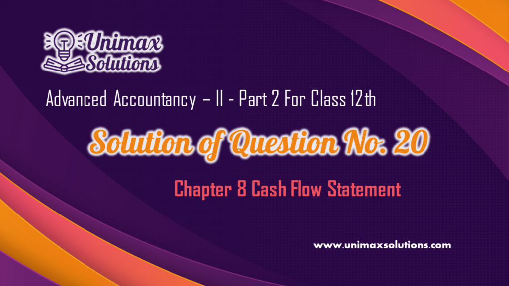 Question No 20 Chapter 8 – UNIMAX Class 12 Part 2 – 2021