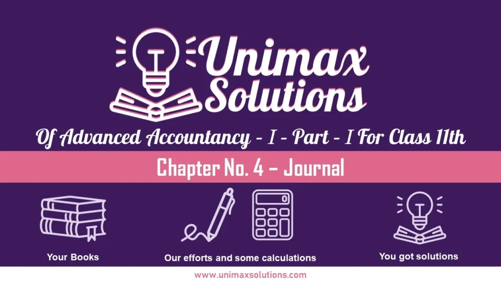 Chapter No. 4 – Journal Unimax - Class 11
