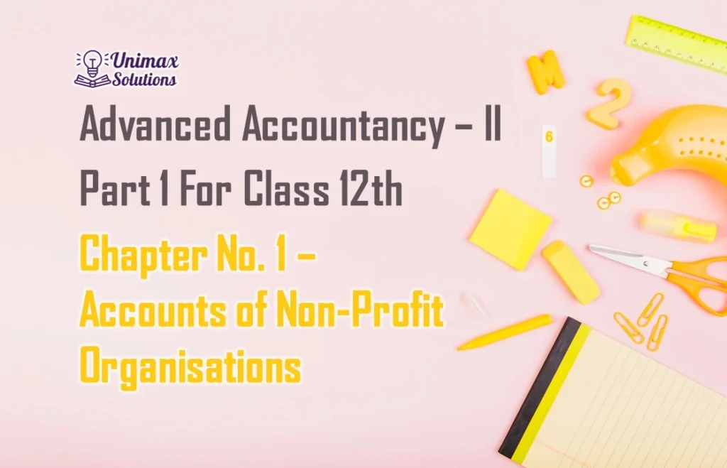 Chapter No. 1 – Accounts of Non-Profit Organisations
