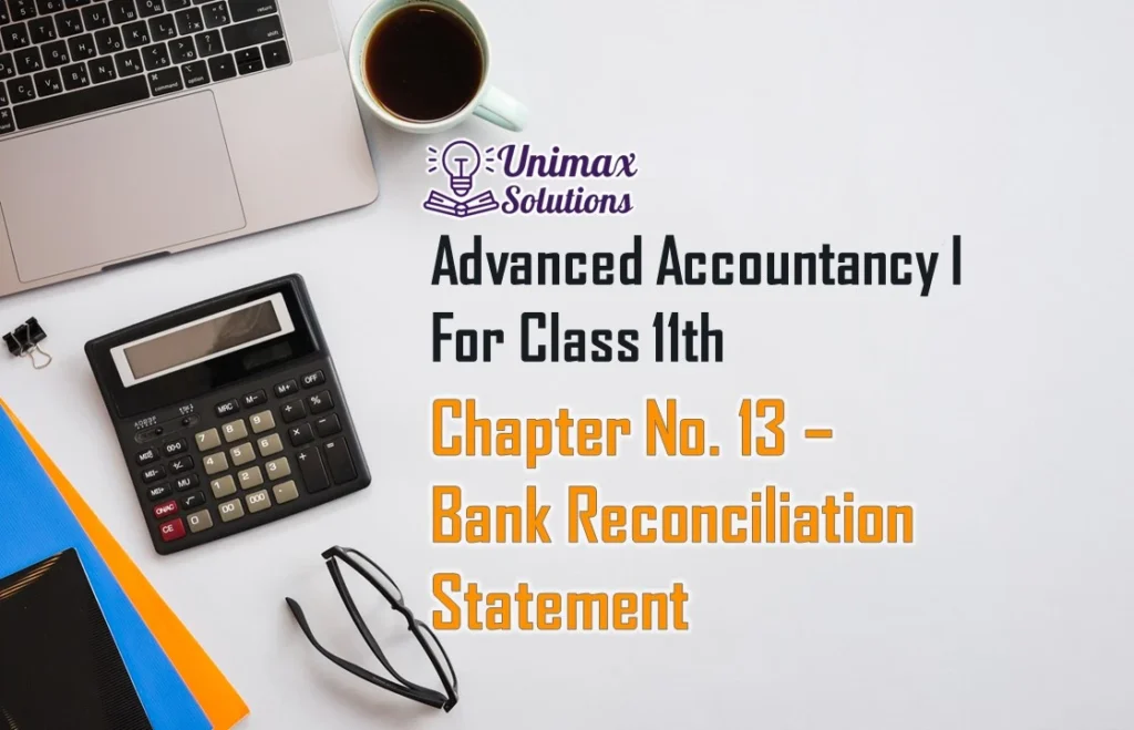 Chapter No. 13 – Bank Reconciliation Statement