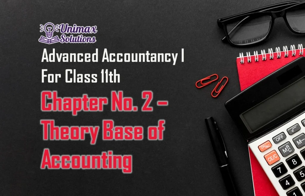 Chapter No. 2 – Theory Base of Accounting