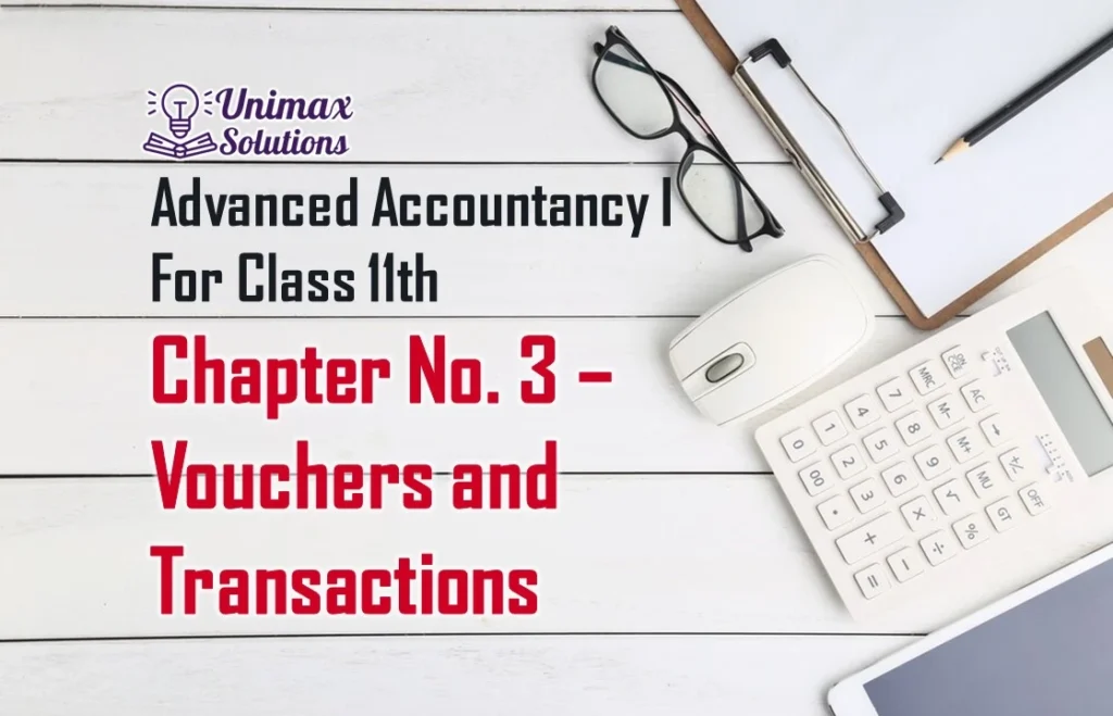 Chapter No. 3 – Vouchers and Transactions