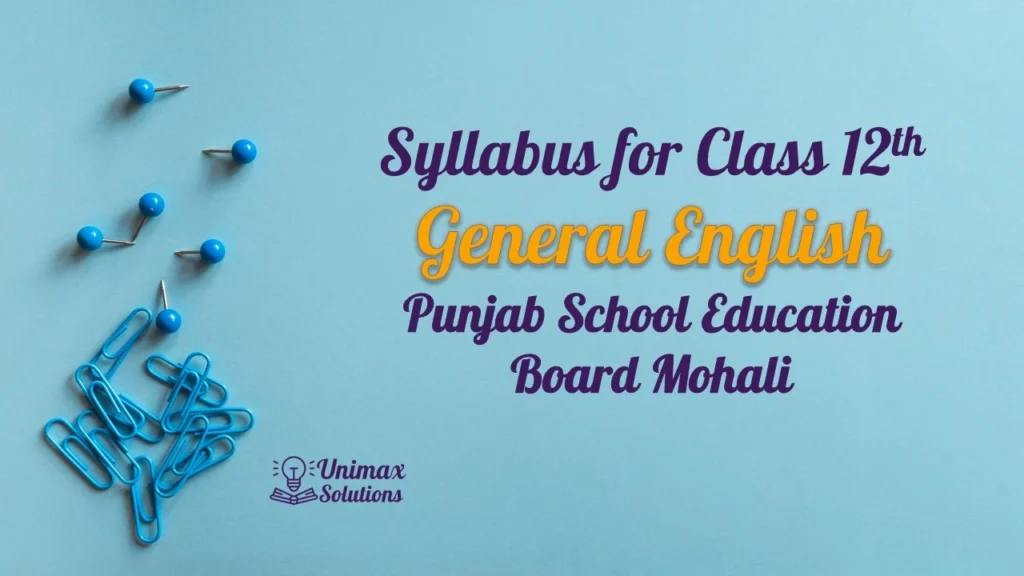Syllabus for Class 12 General English- PSEB - Download PDF