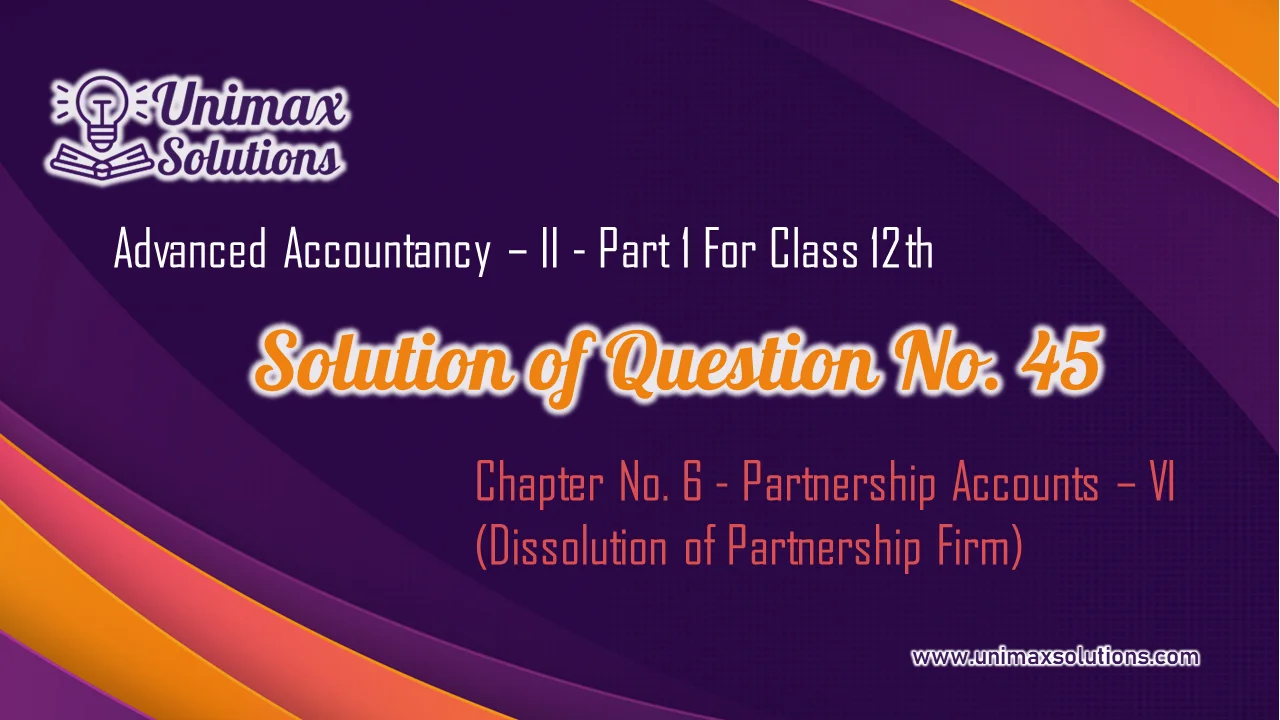 Question 45 Chapter 7 – Class 12 Part 1 Unimax