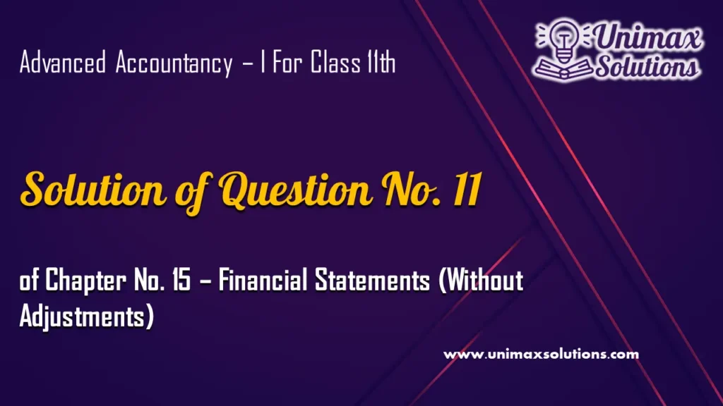 Question 11 Chapter 15 – Class 11 Unimax 