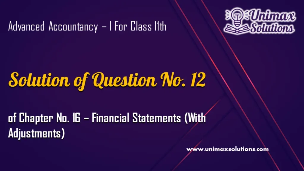 Question 12 Chapter No 16 – Class 11 Unimax