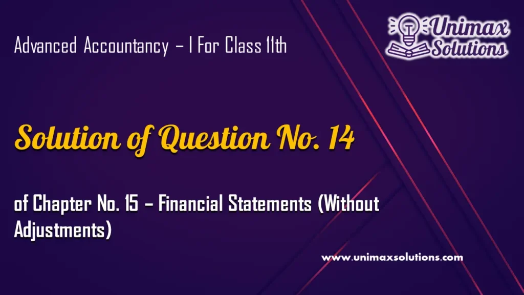 Question 14 Chapter 15 – Class 11 Unimax 