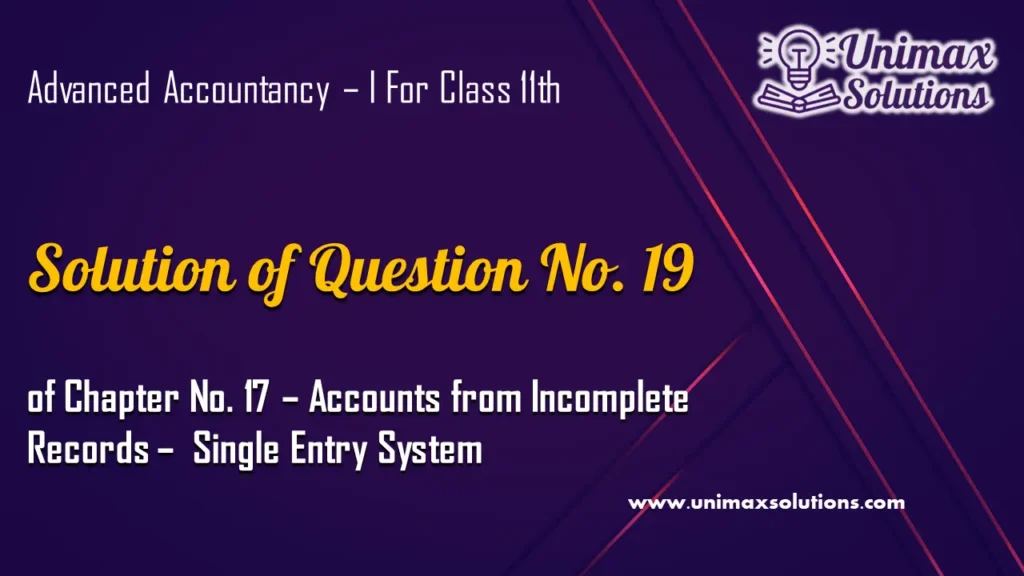 Question 19 Chapter No 17 – Class 11 Unimax