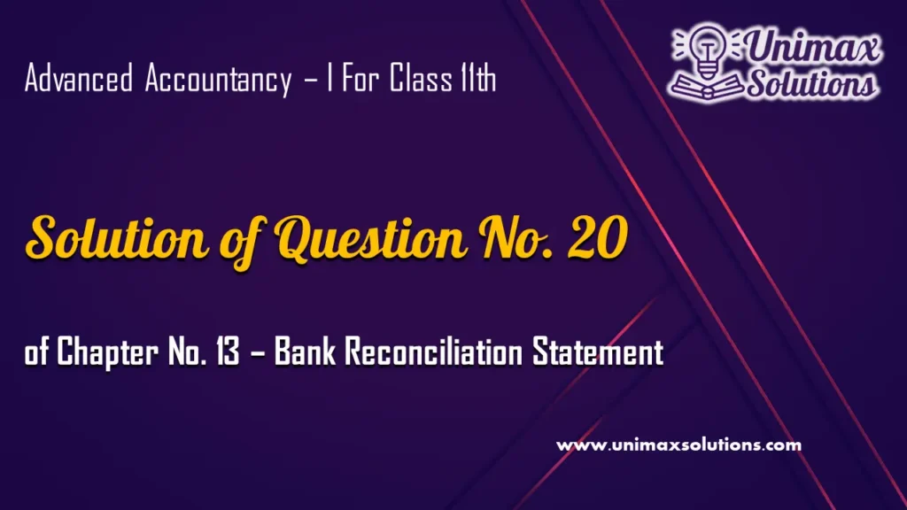 Question 20 Chapter 13 – Class 11 Unimax