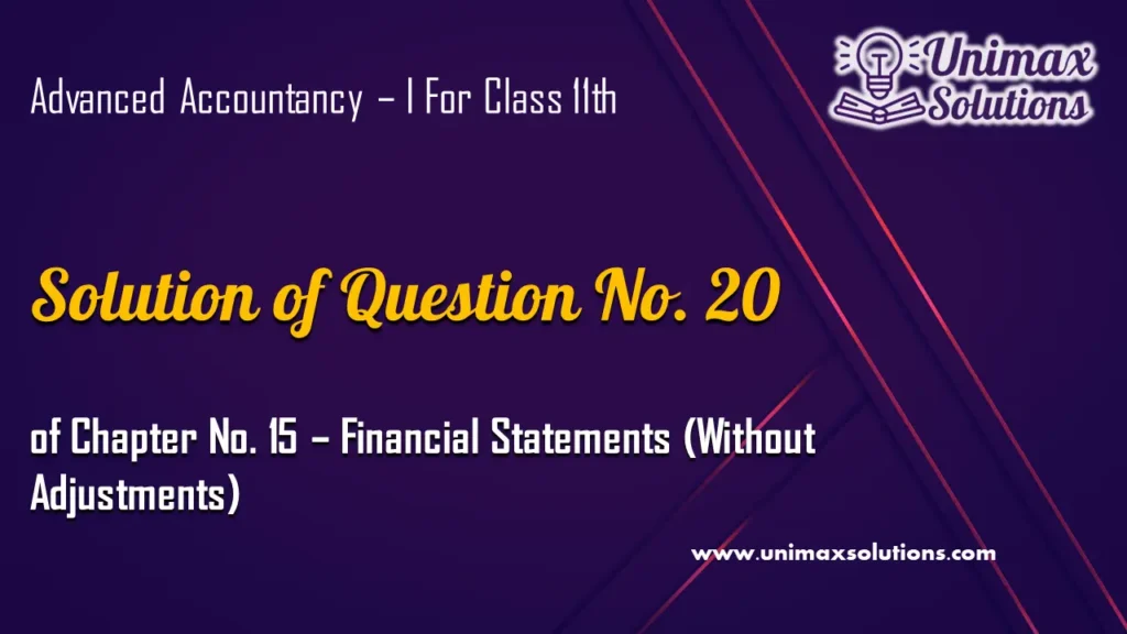 Question 20 Chapter 15 – Class 11 Unimax