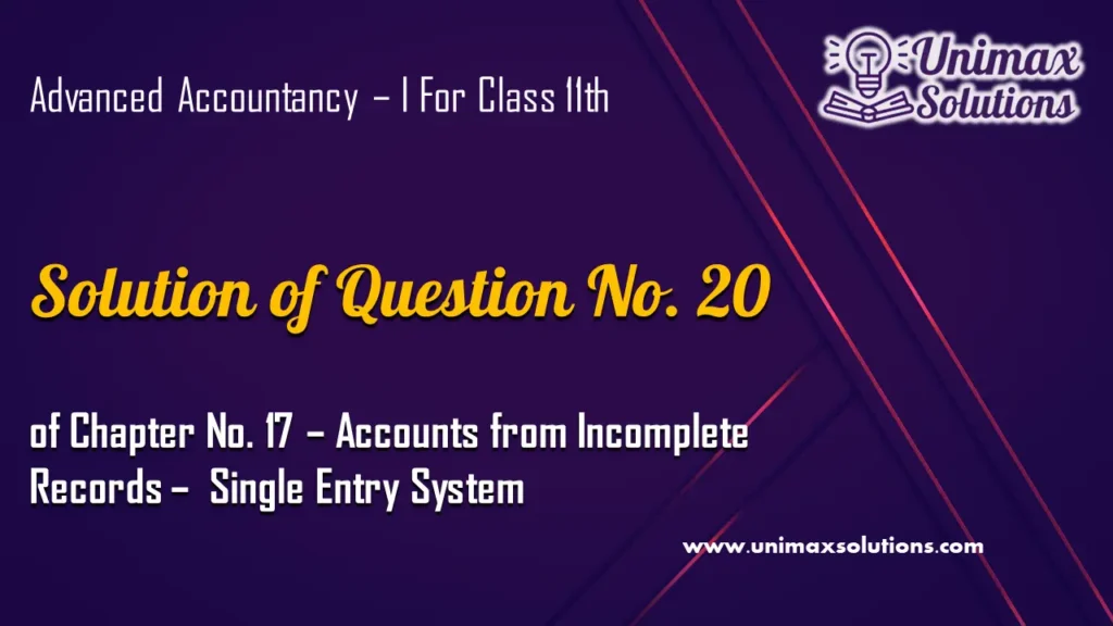 Question 20 Chapter No 17 – Class 11 Unimax