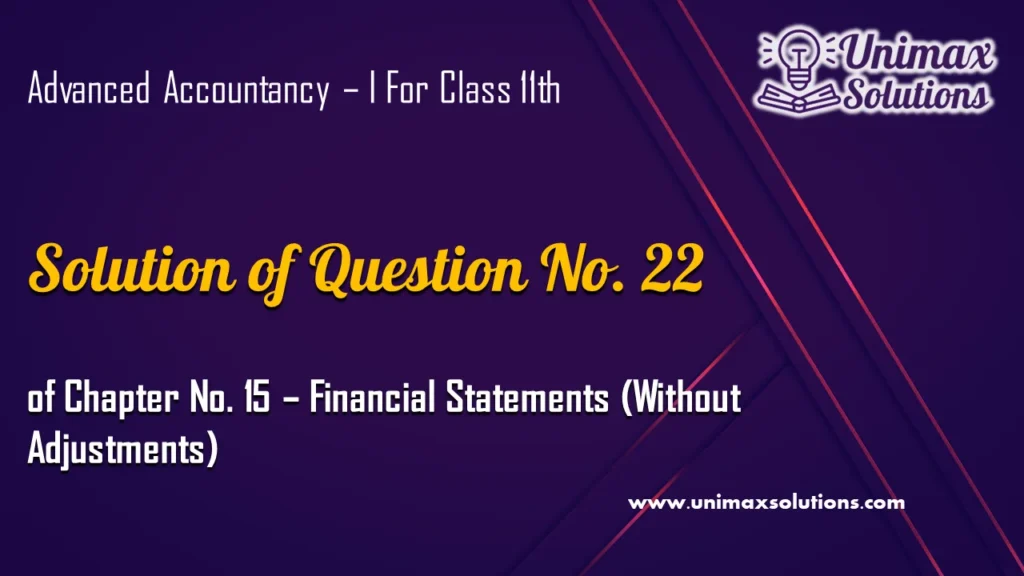 Question 22 Chapter 15 – Class 11 Unimax
