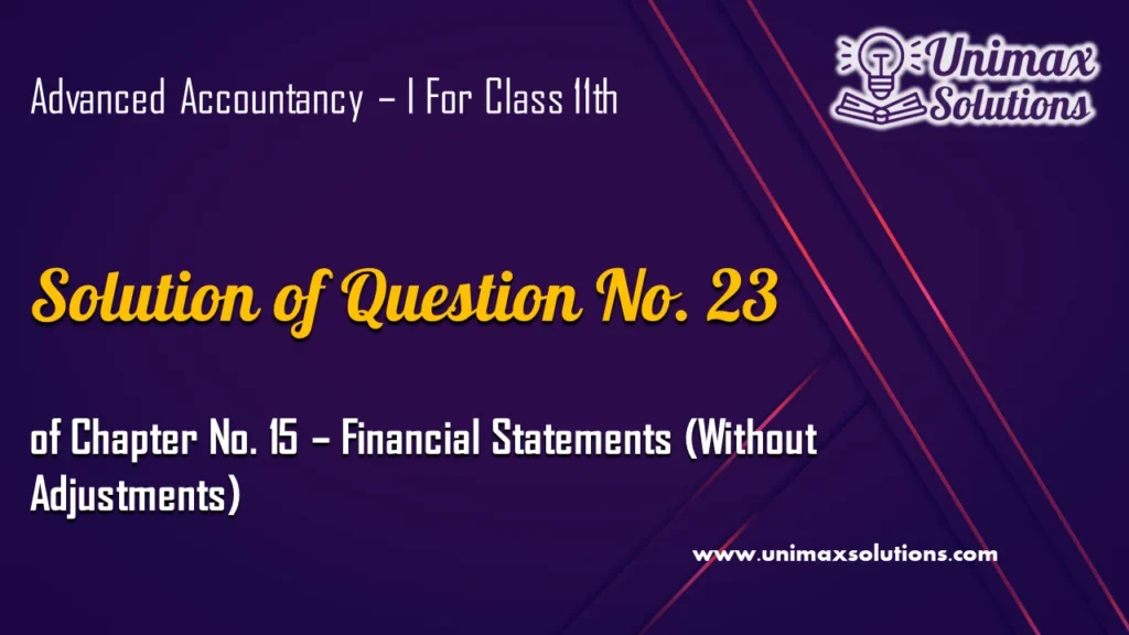 Question 23 Chapter 15 – Class 11 Unimax