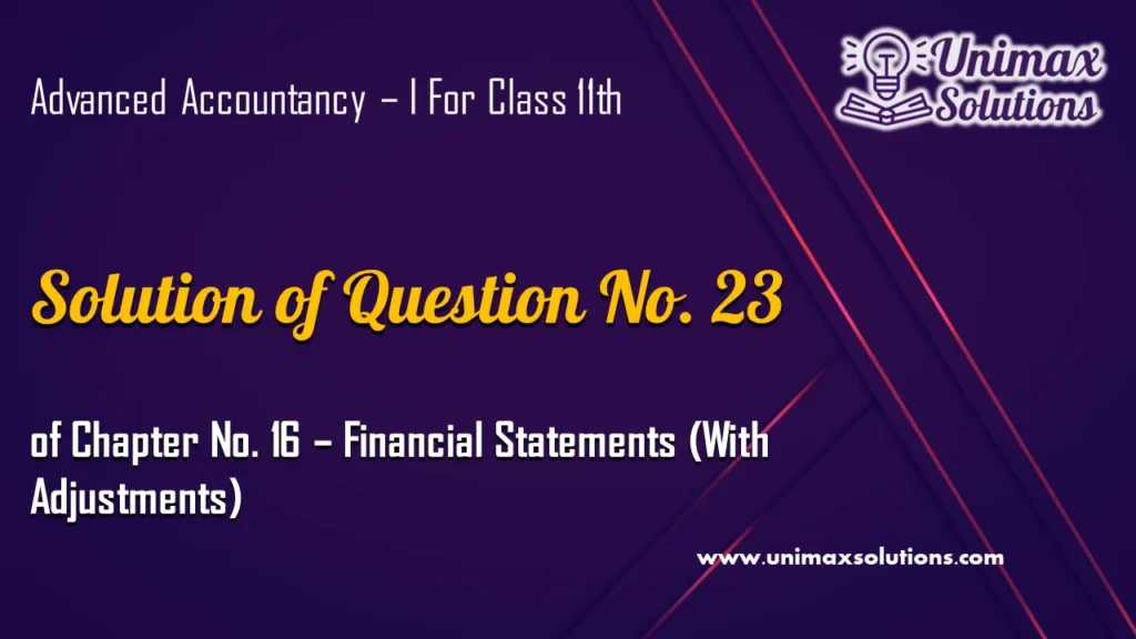 Question 23 Chapter No 16 – Class 11 Unimax