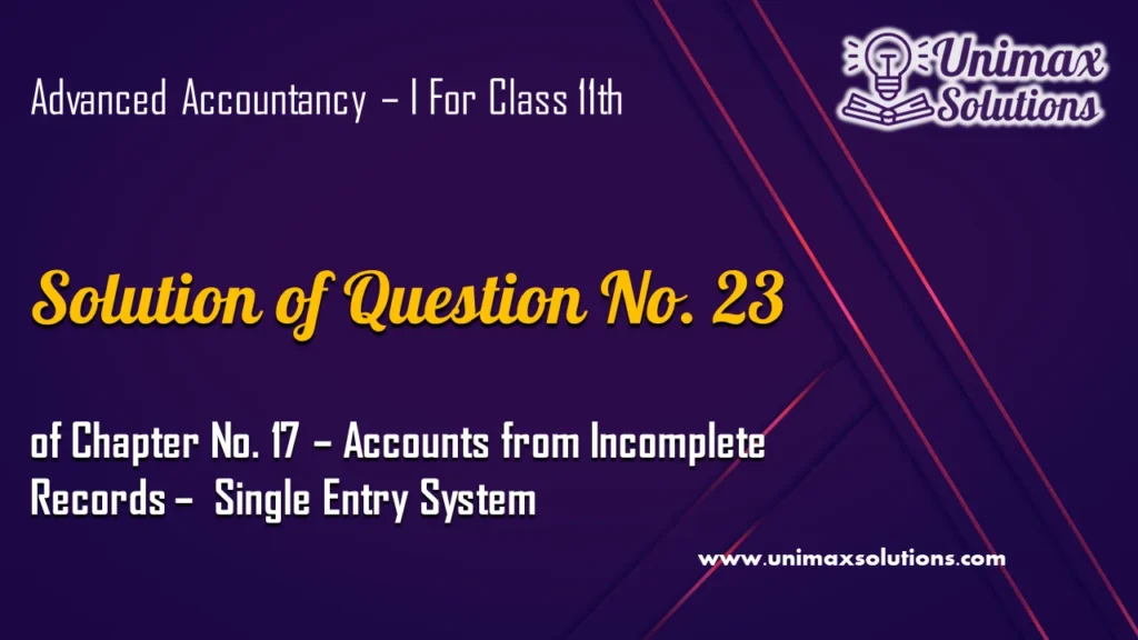 Question 23 Chapter No 17 – Class 11 Unimax 