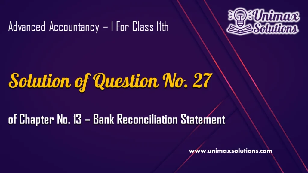 Question 27 Chapter 13 – Class 11 Unimax