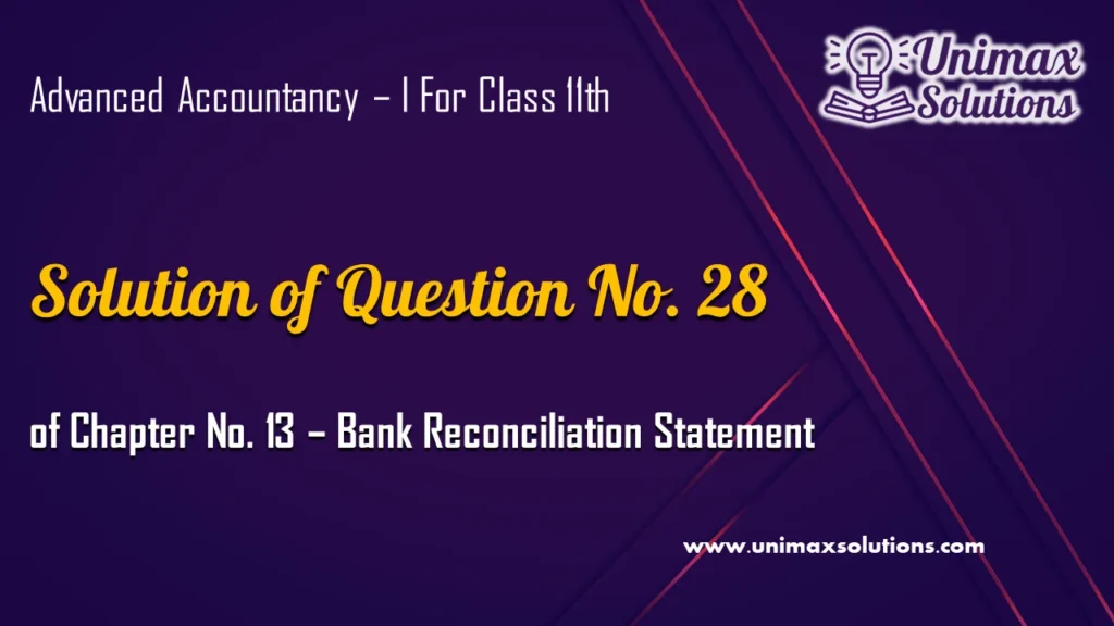 Question 28 Chapter 13 – Class 11 Unimax
