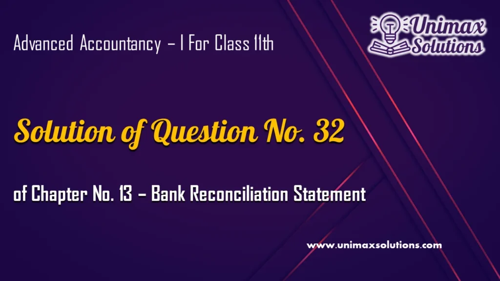 Question 32 Chapter 13 – Class 11 Unimax