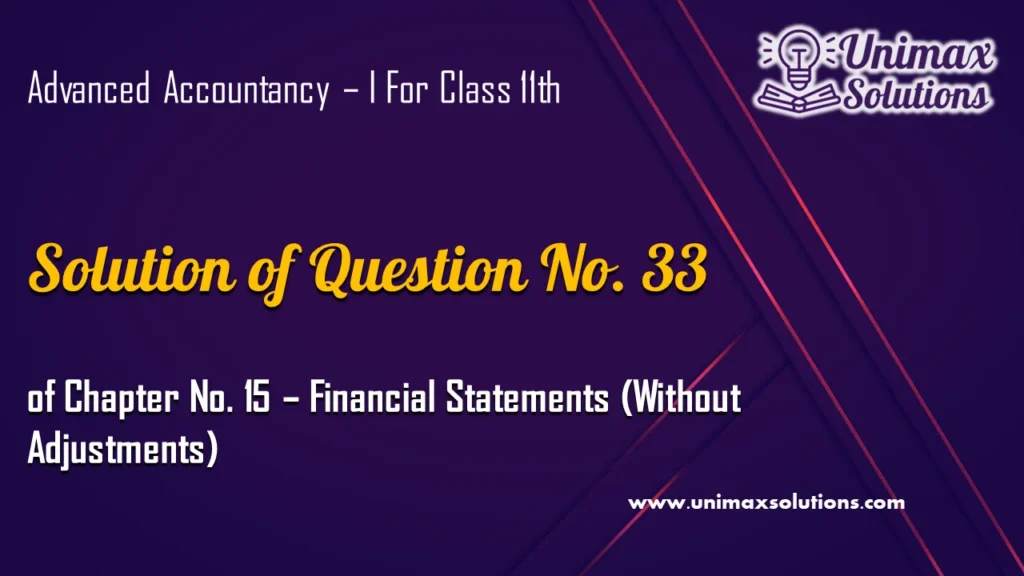 Question 33 Chapter 15 – Class 11 Unimax