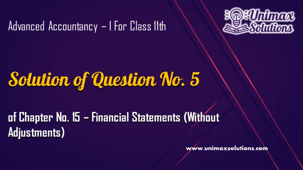 Question 5 Chapter 15 – Class 11 Unimax
