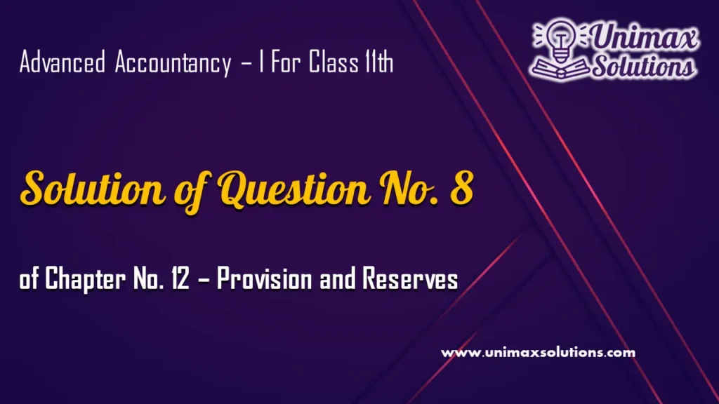 Question 8 Chapter 12 – Class 11 Unimax