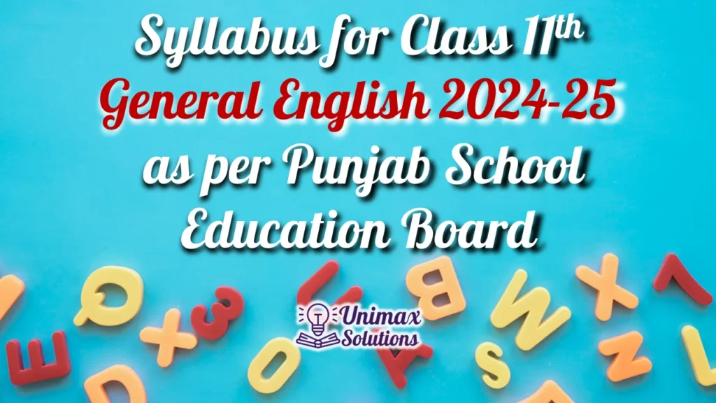 Syllabus for Class 11 General English 2024-25 - PSEB - Download PDF