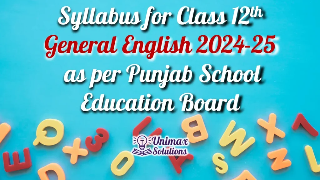 Syllabus for Class 12 General English 2024-25 - PSEB - Download PDF