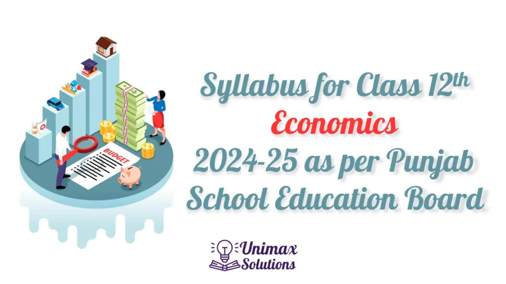 Syllabus for Class 12 economics 2024-25 - PSEB - Download PDF